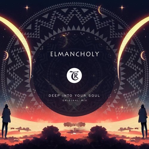 Elmancholy - Deep Into Your Soul [TR389]